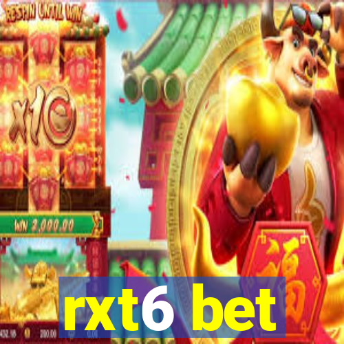 rxt6 bet